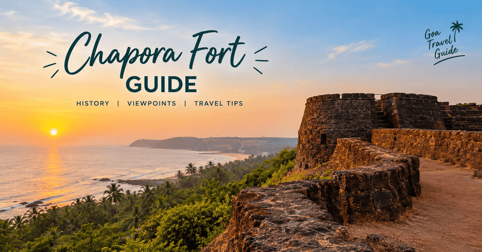 Chapora Fort Guide: History, Timings, How to Reach & Tips (2026)